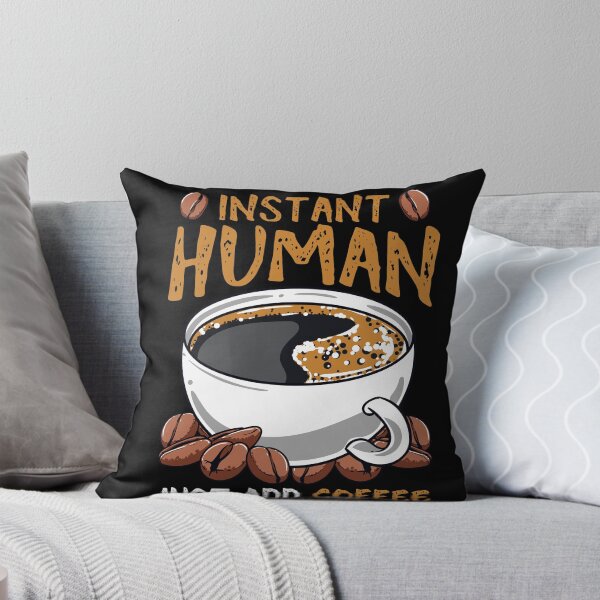 Item preview, Coffee Lover Funny Sayings Instant Human Add Coffee designed and sold by Hananiah Merch.