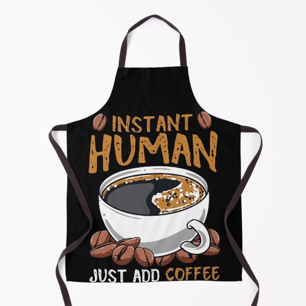 Item preview, Coffee Lover Funny Sayings Instant Human Add Coffee designed and sold by Hananiah Merch.