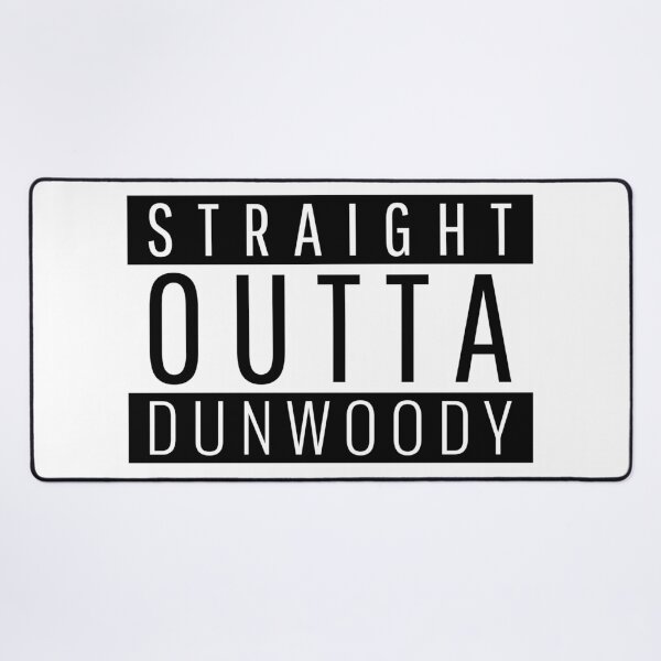 Item preview, Straight Outta Dunwoody Georgia designed and sold by Teelogic.