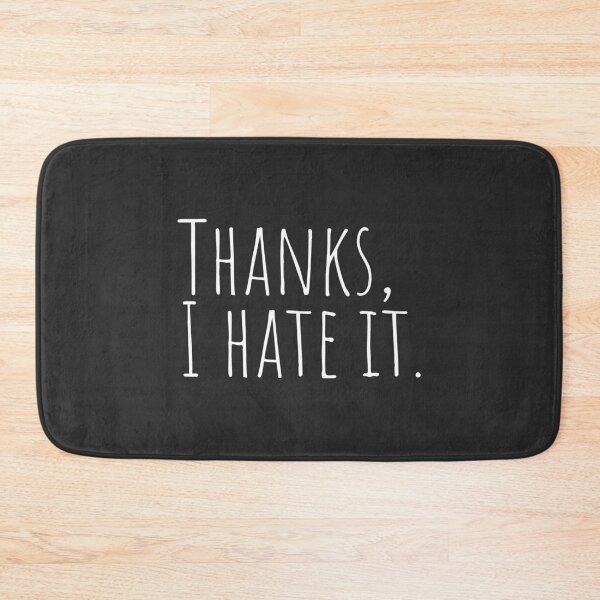 Item preview, Thanks, I hate it. designed and sold by Minimalist Quotes and Sayings.