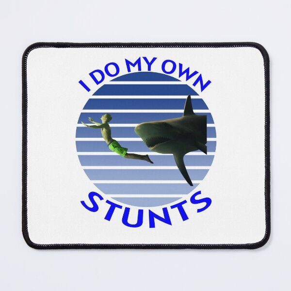 Item preview, I Do My Own Stunts Cute Funny Guy Swimmer a Shark designed and sold by KeysTreasures.