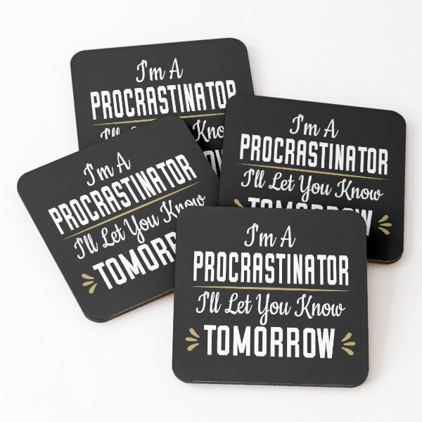 Item preview, I'm A Procrastinator I'll Let You Know Tomorrow designed and sold by ZiesMerch.