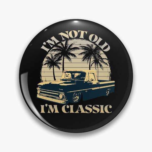 Item preview, I'm Not Old I'm Classic Retro Vintage Pickup Truck Muscle Car, Classic Retro Vintage Cars and Trucks designed and sold by CharJens.