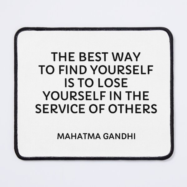 Item preview, Gandhi quotes - The best way to find yourself is to lose yourself in the service of others designed and sold by Inspirationmotivation.