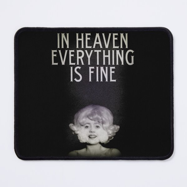 Item preview, In Heaven Everything Is Fine - Eraserhead designed and sold by SundogDesign.