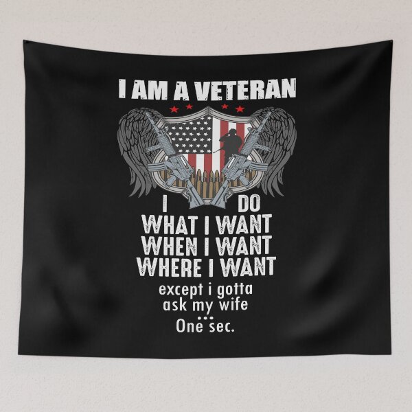 Item preview, I Am A Veteran I Do What I Want When I Want Where I Want designed and sold by AmethystMurad.