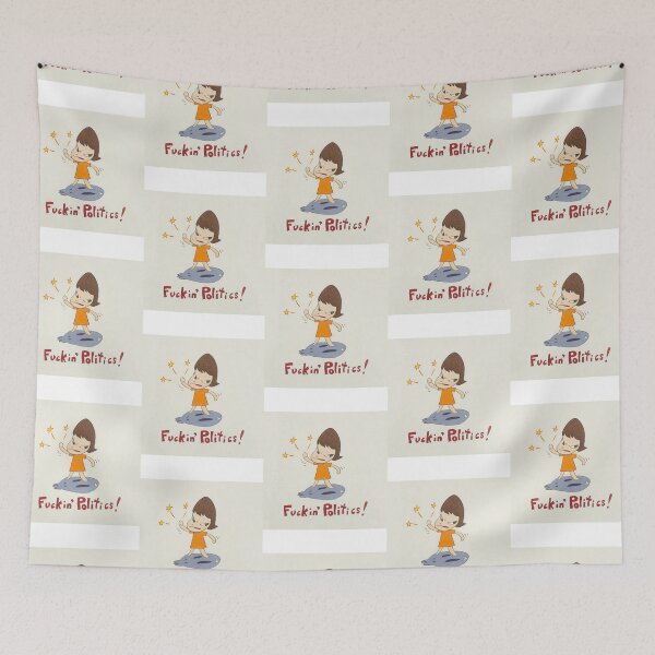Item preview, yoshitomo nara "Fuckin&x27; Politics!" designed and sold by SweatVtgShirts.