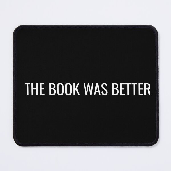 Item preview, THE BOOK WAS BETTER - classic novels designed and sold by Inspirationmotivation.