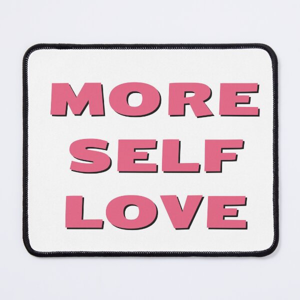 Item preview, MORE SELF LOVE cute pink text designed and sold by Inspirationmotivation.