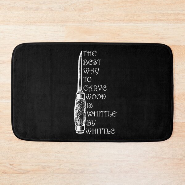 Item preview, Whittle Carving, The Best Way To Carve Wood Is Whittle By Whittle designed and sold by Your Favorite Shop.