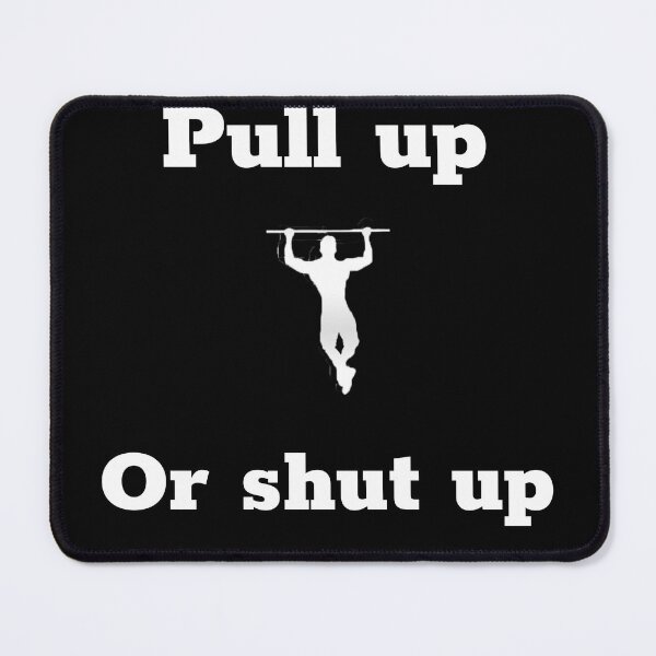 Item preview, Pull up or shut up designed and sold by CaliProducts.