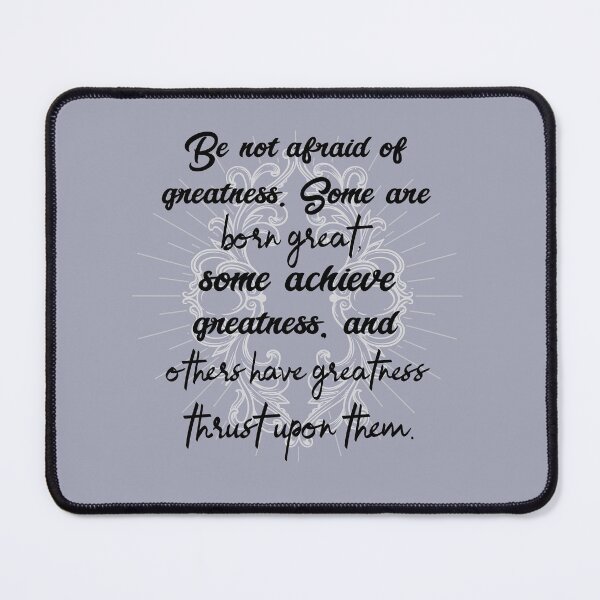 Item preview, Be Not Afraid Of Greatness. Shakespeare Quote designed and sold by Rebel-Design.