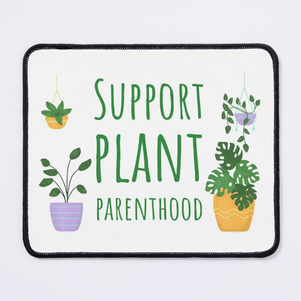Item preview, Support Plant Parenthood Plant Pun designed and sold by MOP-tees.