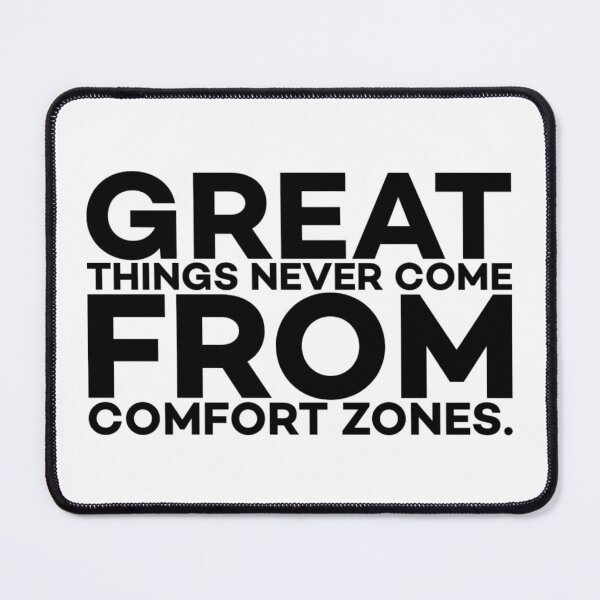 Item preview, Great Things Never Come From Comfort Zones designed and sold by Twittlefish.
