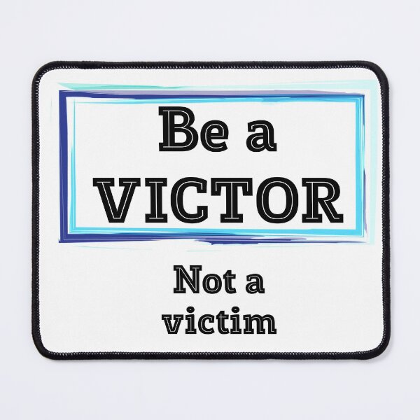 Item preview, Be a VICTOR not a victim designed and sold by Twittlefish.
