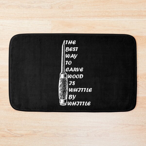 Item preview, Whittle Carving, The Best Way To Carve Wood Is Whittle By Whittle designed and sold by Your Favorite Shop.