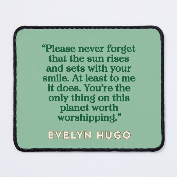 Item preview, Evelyn Hugo Quote - Sun rises with your smile designed and sold by baranskini.
