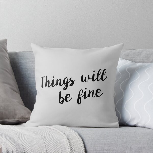 Item preview, Things will be fine designed and sold by inspires.
