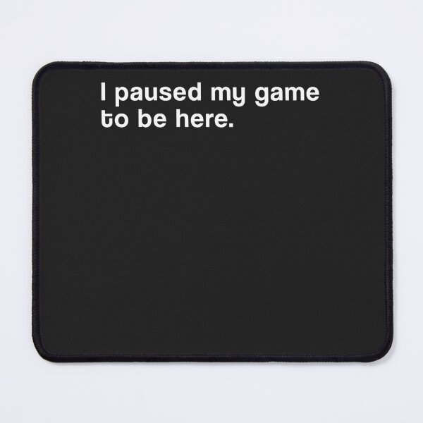 Item preview, "I paused my game for this" SHIRT : GIFT FOR MOM, DAD, BROTHER, SISTER, FRIEND. designed and sold by Sneaky-Designs.