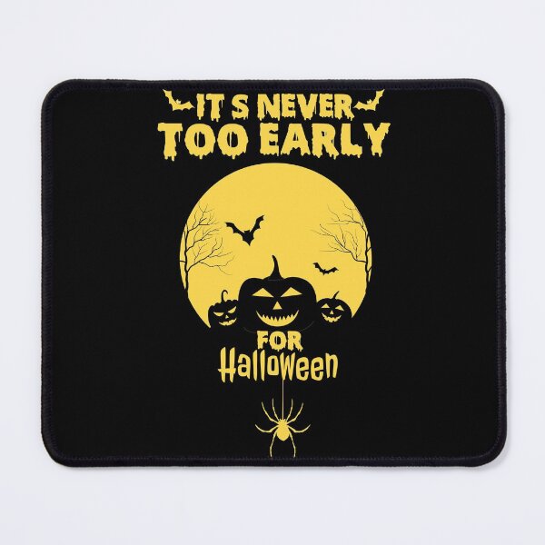 Item preview, It's Never Too Early For Halloween-Goth Halloween gift designed and sold by NiceSpot.