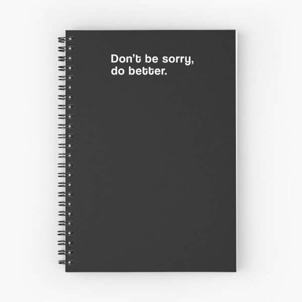 Item preview, "Don't be sorry, do better" SHIRT : GIFT FOR MOM, DAD, BROTHER, SISTER, FRIEND. designed and sold by Sneaky-Designs.