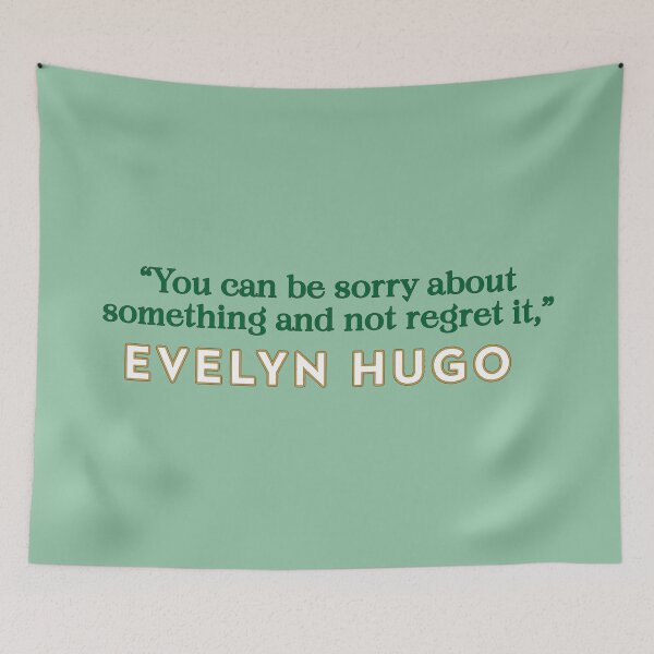 Item preview, Evelyn Hugo Quote - Sorry not Sorry designed and sold by baranskini.