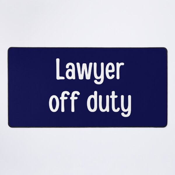 Item preview, Lawyer off duty - funny lawyer gift (white/grey) designed and sold by PickaSticka.