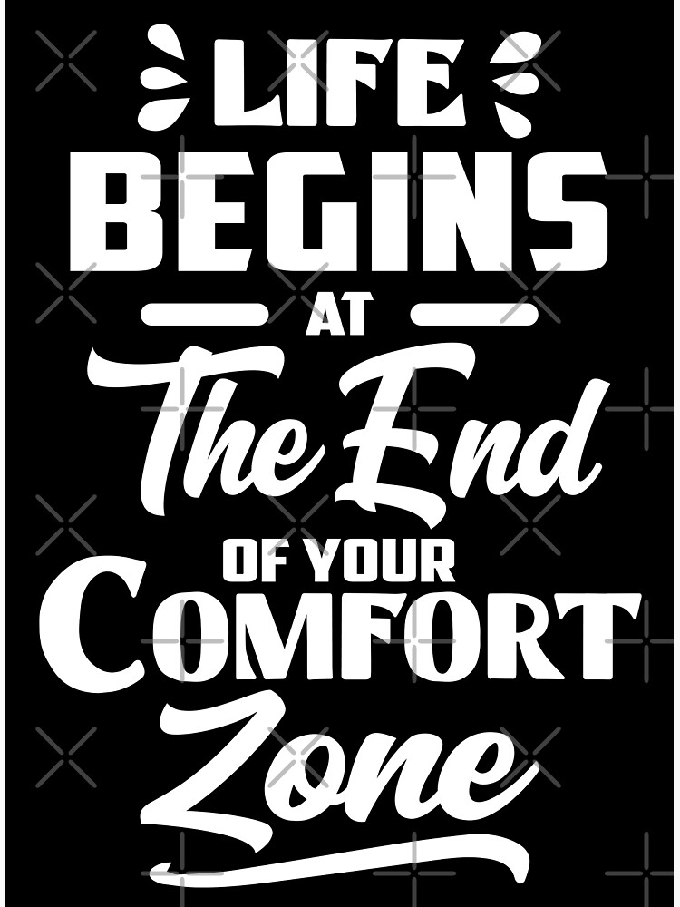 Motivation Get Out Of Your Comfort Zone "Get out of your comfort zone - Motivational Quotes For Success In Life