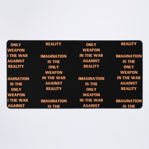 Item preview, Imagination is the only weapon in the war against reality designed and sold by Artloverperson1.