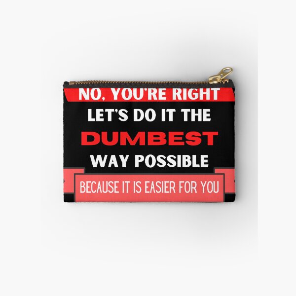 Item preview, No, you're right. Let's do it the dumbest way possible because it's easier for you designed and sold by YuneDesigns.
