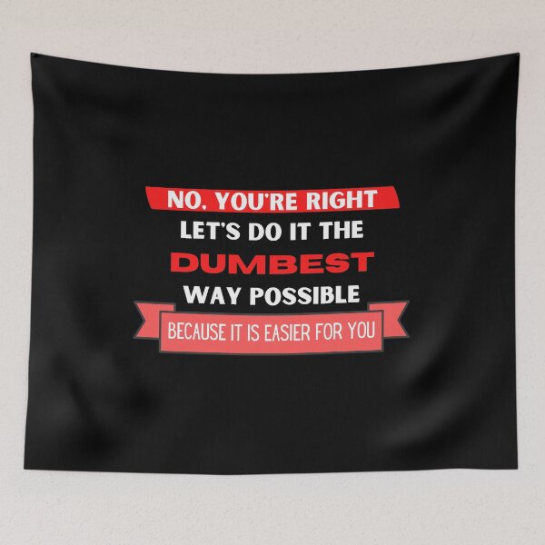 Item preview, No, you're right. Let's do it the dumbest way possible because it's easier for you designed and sold by YuneDesigns.