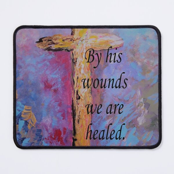 Item preview, By His Wounds We Are Healed designed and sold by EloiseArt.