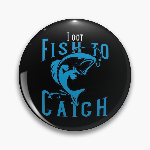 Item preview, I got fish to catch designed and sold by narilex.