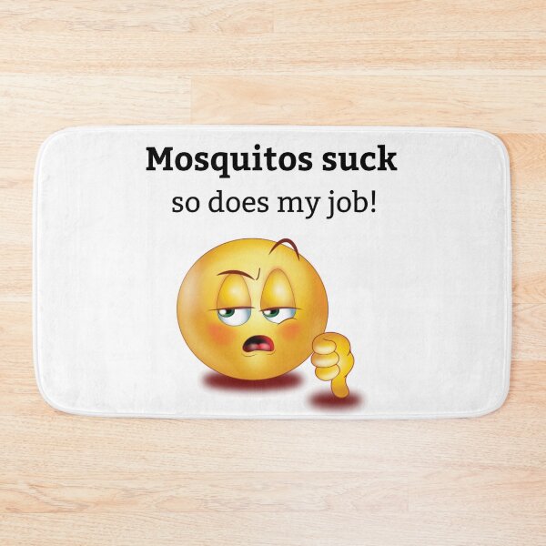 Item preview, Mosquitos suck, so does my job designed and sold by BlueThrow.