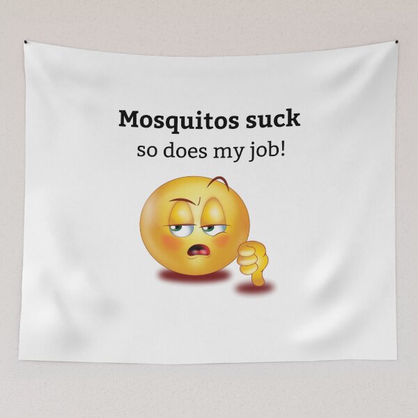 Item preview, Mosquitos suck, so does my job designed and sold by BlueThrow.