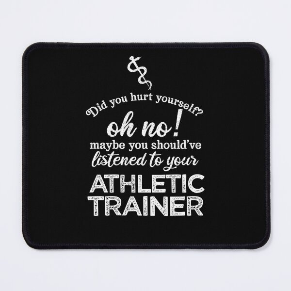 Item preview, Did You Hurt Yourself; Should've Listened To Your Athletic Trainer designed and sold by TeesYouWant.