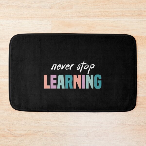 Item preview, never stop learning cute gift for Teacher - book lover -World teacher's Day - read a book day  designed and sold by QUEEN-WIVER.