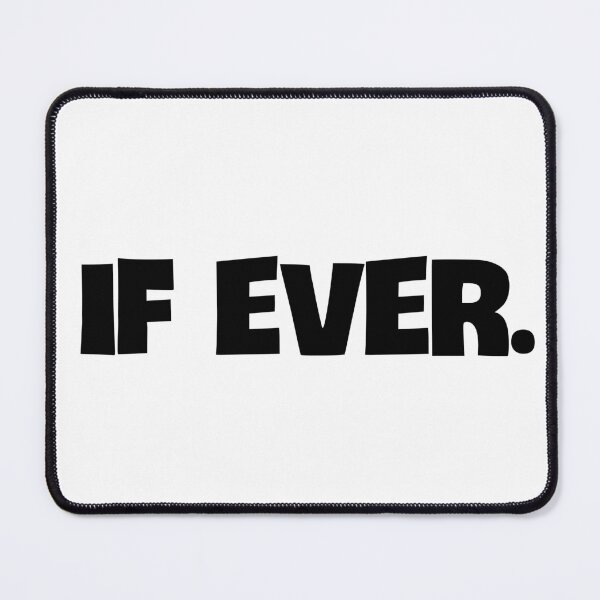 Item preview, If Ever. designed and sold by Twittlefish.