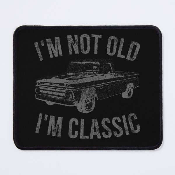 Item preview, I'm Not Old I'm Classic Retro Vintage Pickup Truck Muscle Car, Classic Retro Vintage Cars and Trucks designed and sold by CharJens.