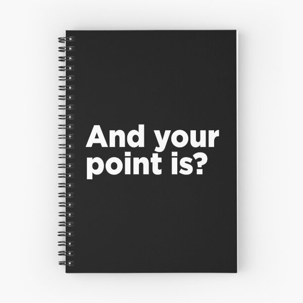 Item preview, And Your Point Is? 2 designed and sold by Memefy.