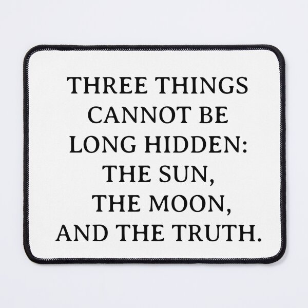 Item preview, Buddha quotes - Three things cannot be long hidden - the sun, the moon, and the truth designed and sold by Inspirationmotivation.