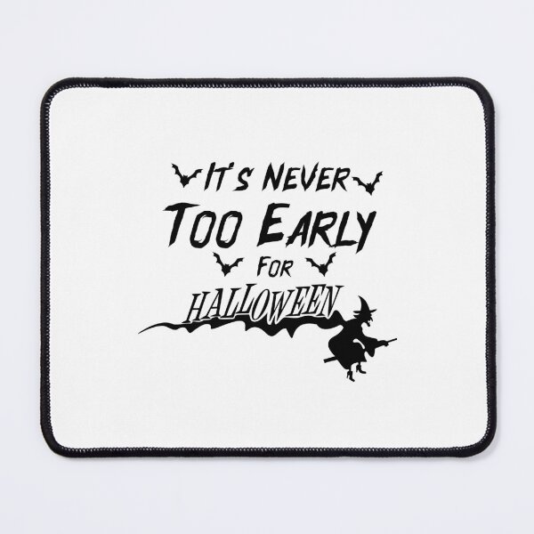Item preview, It's Never Too Early For Halloween-Goth Halloween gift designed and sold by NiceSpot.