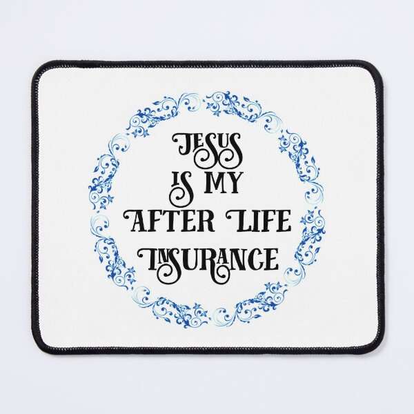Item preview, Jesus is My After Life Insurance designed and sold by Twittlefish.