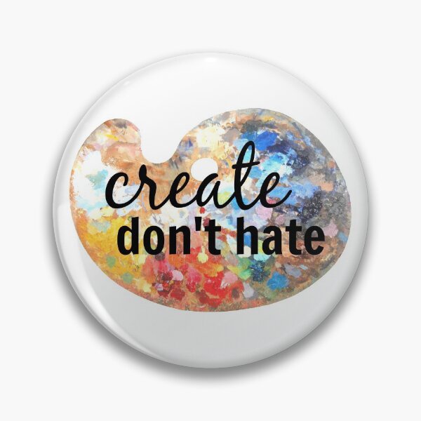 Item preview, Create Don't Hate designed and sold by Martini-Four.