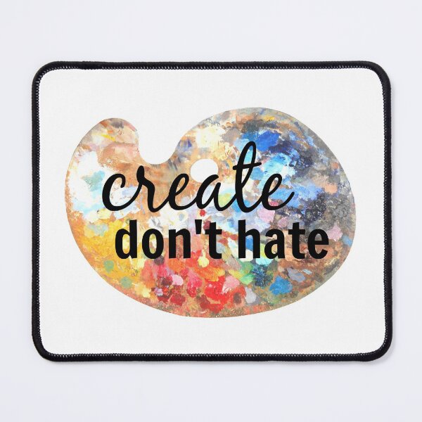 Item preview, Create Don't Hate designed and sold by Martini-Four.