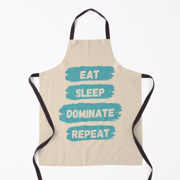 Item preview, Eat Sleep Dominate Repeat designed and sold by Amine-Creation.