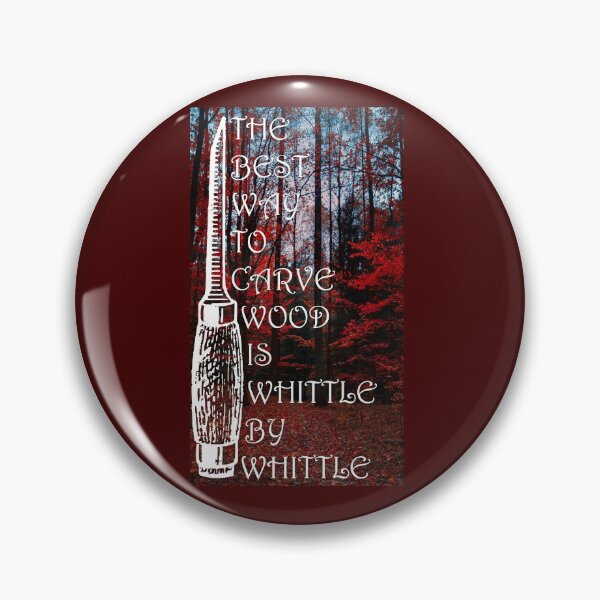 Item preview, Whittle Carving, The Best Way To Carve Wood Is Whittle By Whittle designed and sold by Your Favorite Shop.