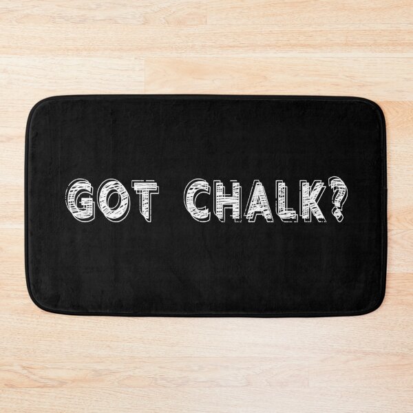 Item preview, got chalk? White designed and sold by vibeno1.