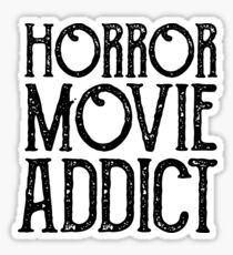 Horror Movie Addict Sticker