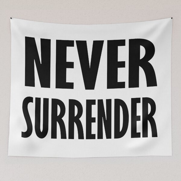 Item preview, Never surrender designed and sold by Honeybee Designs.